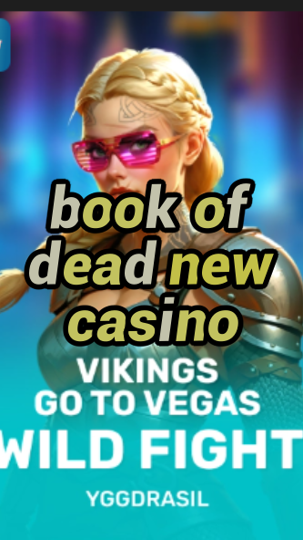 book of dead new casino-fqqjrm9vrme7zzjgfjql.com