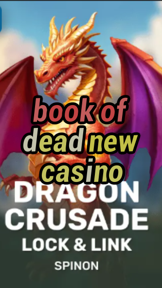 book of dead new casino-fqqjrm9vrme7zzjgfjql.com
